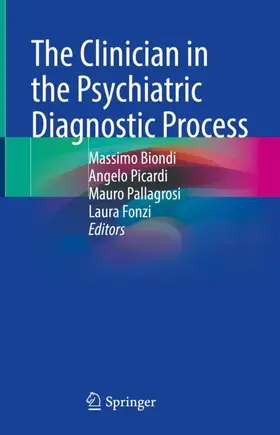 Biondi / Fonzi / Picardi |  The Clinician in the Psychiatric Diagnostic Process | Buch |  Sack Fachmedien