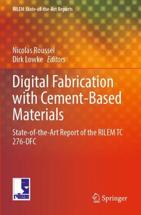 Lowke / Roussel |  Digital Fabrication with Cement-Based Materials | Buch |  Sack Fachmedien