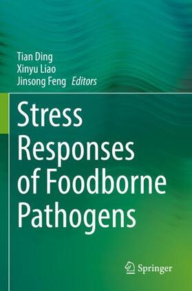Ding / Feng / Liao |  Stress Responses of Foodborne Pathogens | Buch |  Sack Fachmedien