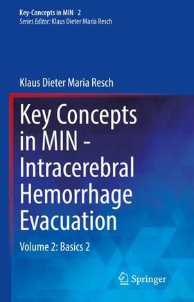 Resch |  Key Concepts in MIN - Intracerebral Hemorrhage Evacuation | Buch |  Sack Fachmedien