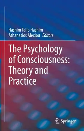 Alexiou / Hashim |  The Psychology of Consciousness: Theory and Practice | Buch |  Sack Fachmedien