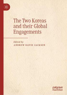 Jackson |  The Two Koreas and their Global Engagements | Buch |  Sack Fachmedien