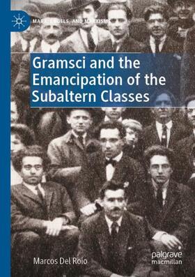 Del Roio |  Gramsci and the Emancipation of the Subaltern Classes | Buch |  Sack Fachmedien