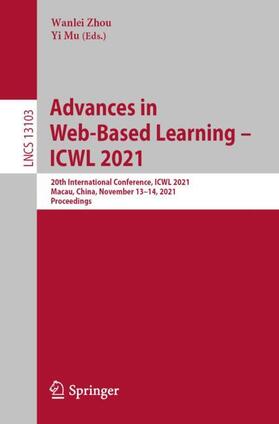 Mu / Zhou |  Advances in Web-Based Learning ¿ ICWL 2021 | Buch |  Sack Fachmedien