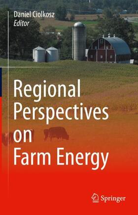Ciolkosz |  Regional Perspectives on Farm Energy | Buch |  Sack Fachmedien