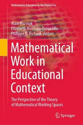 Kuzniak / Richard / Montoya-Delgadillo |  Mathematical Work in Educational Context | Buch |  Sack Fachmedien