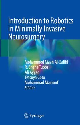 Al-Salihi / Tubbs / Maarouf |  Introduction to Robotics in Minimally Invasive Neurosurgery | Buch |  Sack Fachmedien