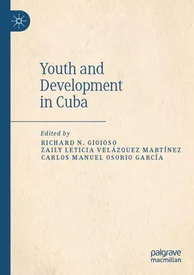 Gioioso / García / Martínez |  Youth and Development in Cuba | Buch |  Sack Fachmedien