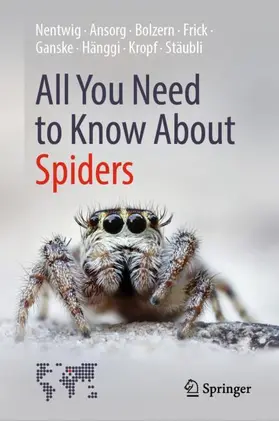 Nentwig / Ansorg / Bolzern |  All You Need to Know About Spiders | Buch |  Sack Fachmedien