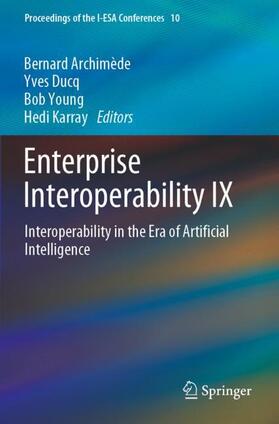Archimède / Karray / Ducq |  Enterprise Interoperability IX | Buch |  Sack Fachmedien