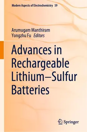 Fu / Manthiram |  Advances in Rechargeable Lithium¿Sulfur Batteries | Buch |  Sack Fachmedien