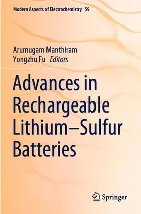 Fu / Manthiram |  Advances in Rechargeable Lithium¿Sulfur Batteries | Buch |  Sack Fachmedien