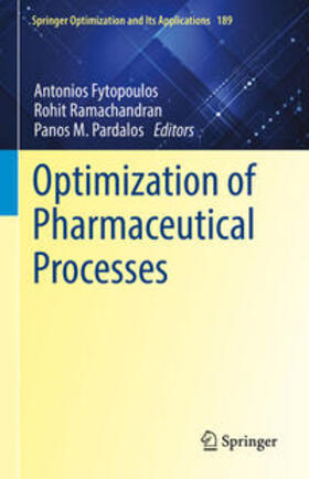 Fytopoulos / Ramachandran / Pardalos |  Optimization of Pharmaceutical Processes | eBook | Sack Fachmedien