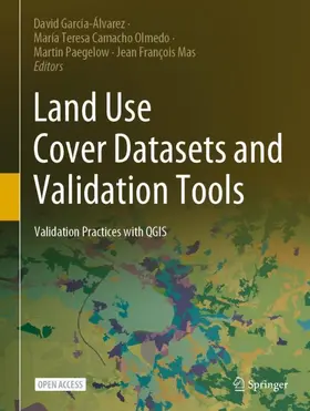 García-Álvarez / Mas / Camacho Olmedo |  Land Use Cover Datasets and Validation Tools | Buch |  Sack Fachmedien