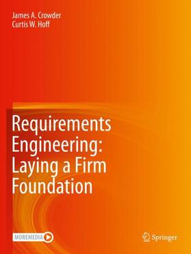 Hoff / Crowder |  Requirements Engineering: Laying a Firm Foundation | Buch |  Sack Fachmedien