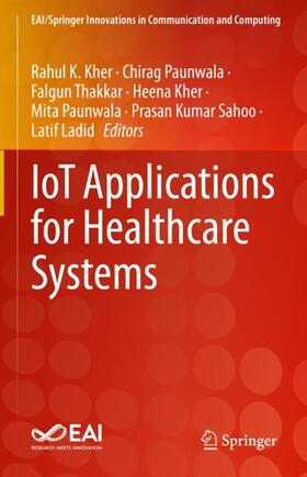 Kher / Paunwala / Thakkar |  IoT Applications for Healthcare Systems | Buch |  Sack Fachmedien