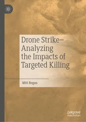 Regan |  Drone Strike-Analyzing the Impacts of Targeted Killing | Buch |  Sack Fachmedien