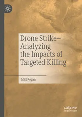 Regan | Drone Strike–Analyzing the Impacts of Targeted Killing | E-Book | sack.de