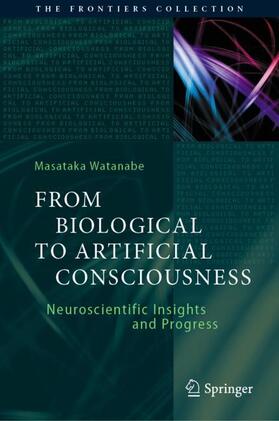 Watanabe |  From Biological to Artificial Consciousness | Buch |  Sack Fachmedien