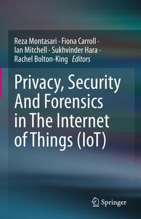 Montasari / Carroll / Bolton-King |  Privacy, Security And Forensics in The Internet of Things (IoT) | Buch |  Sack Fachmedien