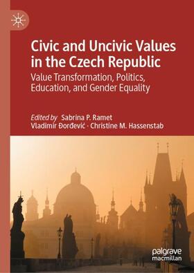 Ramet / Hassenstab / Ðordevic |  Civic and Uncivic Values in the Czech Republic | Buch |  Sack Fachmedien