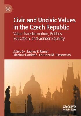 Ramet / Hassenstab / Ðordevic |  Civic and Uncivic Values in the Czech Republic | Buch |  Sack Fachmedien