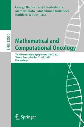 Bebis / Gaasterland / Wilkie |  Mathematical and Computational Oncology | Buch |  Sack Fachmedien