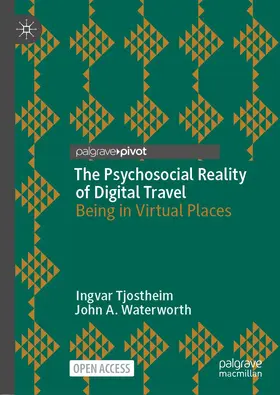 Waterworth / Tjostheim |  The Psychosocial Reality of Digital Travel | Buch |  Sack Fachmedien