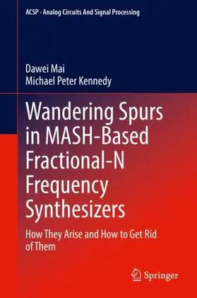 Kennedy / Mai |  Wandering Spurs in MASH-Based Fractional-N Frequency Synthesizers | Buch |  Sack Fachmedien