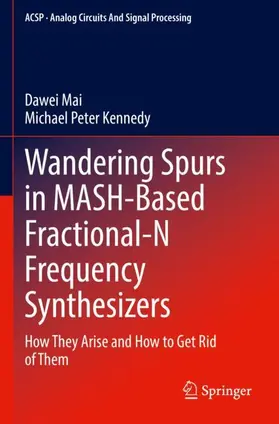 Kennedy / Mai |  Wandering Spurs in MASH-Based Fractional-N Frequency Synthesizers | Buch |  Sack Fachmedien