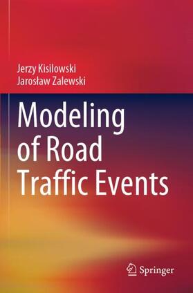 Zalewski / Kisilowski |  Modeling of Road Traffic Events | Buch |  Sack Fachmedien