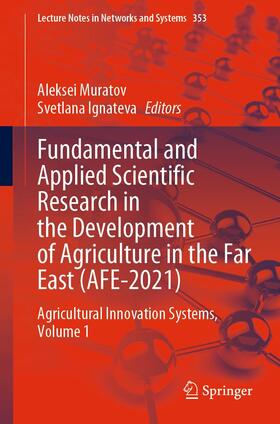 Muratov / Ignateva |  Fundamental and Applied Scientific Research in the Development of Agriculture in the Far East (AFE-2021) | eBook | Sack Fachmedien