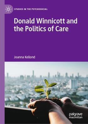 Kellond |  Donald Winnicott and the Politics of Care | Buch |  Sack Fachmedien