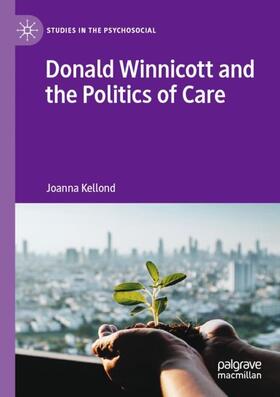 Kellond |  Donald Winnicott and the Politics of Care | Buch |  Sack Fachmedien