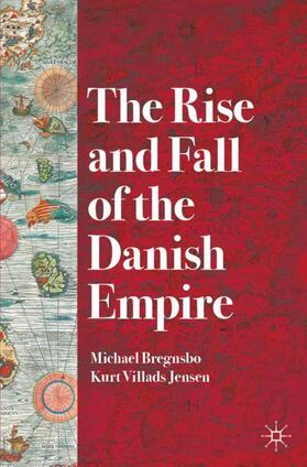 Jensen / Bregnsbo |  The Rise and Fall of the Danish Empire | Buch |  Sack Fachmedien