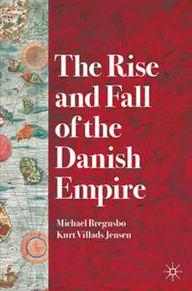 Bregnsbo / Jensen |  The Rise and Fall of the Danish Empire | eBook | Sack Fachmedien