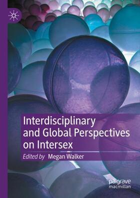 Walker |  Interdisciplinary and Global Perspectives on Intersex | Buch |  Sack Fachmedien