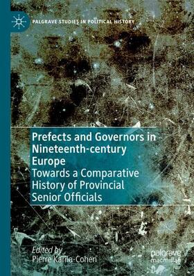 Karila-Cohen |  Prefects and Governors in Nineteenth-century Europe | Buch |  Sack Fachmedien