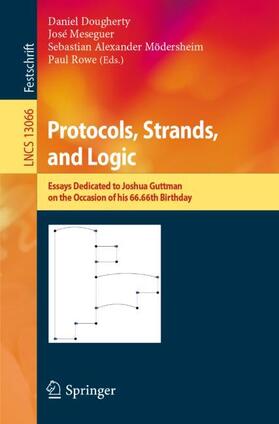 Dougherty / Rowe / Meseguer |  Protocols, Strands, and Logic | Buch |  Sack Fachmedien