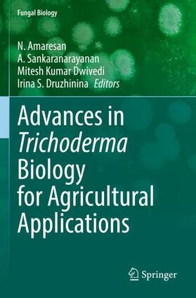 Amaresan / Druzhinina / Sankaranarayanan |  Advances in Trichoderma Biology for Agricultural Applications | Buch |  Sack Fachmedien