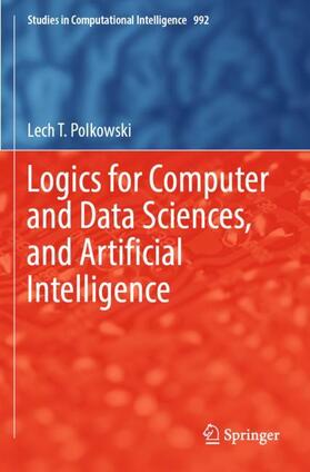 Polkowski |  Logics for Computer and Data Sciences, and Artificial Intelligence | Buch |  Sack Fachmedien