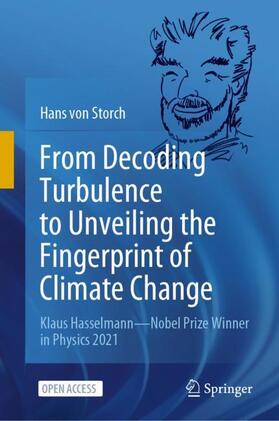 von Storch |  From Decoding Turbulence to Unveiling the Fingerprint of Climate Change | Buch |  Sack Fachmedien