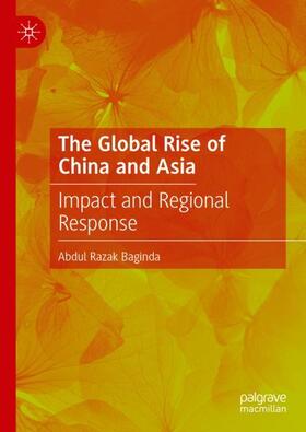 Baginda |  The Global Rise of China and Asia | Buch |  Sack Fachmedien