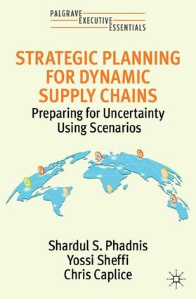 Phadnis / Caplice / Sheffi |  Strategic Planning for Dynamic Supply Chains | Buch |  Sack Fachmedien