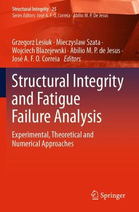 Lesiuk / Szata / Correia |  Structural Integrity and Fatigue Failure Analysis | Buch |  Sack Fachmedien