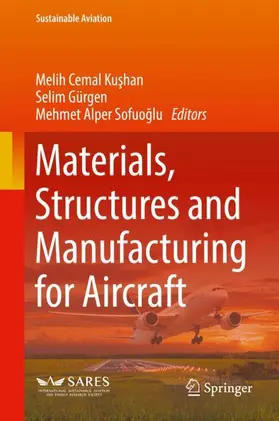 Kushan / Kushan / Sofuoglu |  Materials, Structures and Manufacturing for Aircraft | Buch |  Sack Fachmedien