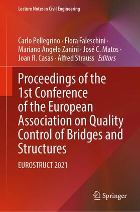Pellegrino / Faleschini / Strauss |  Proceedings of the 1st Conference of the European Association on Quality Control of Bridges and Structures | Buch |  Sack Fachmedien