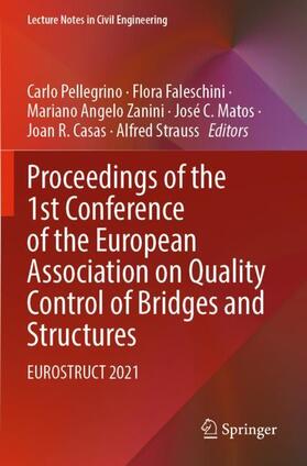 Pellegrino / Faleschini / Strauss |  Proceedings of the 1st Conference of the European Association on Quality Control of Bridges and Structures | Buch |  Sack Fachmedien