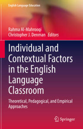 Al-Mahrooqi / Denman |  Individual and Contextual Factors in the English Language Classroom | eBook | Sack Fachmedien