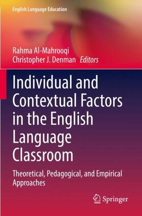 Denman / Al-Mahrooqi |  Individual and Contextual Factors in the English Language Classroom | Buch |  Sack Fachmedien
